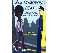 2nd Humorous Beat Actual Funny Police Stories