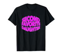 2nd second FAVORITE DAUGHTER best child funny sister sibling T-Shirt