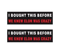 2pcs I BOUGHT THIS BEFORE ELON WENT CRAZY, Anti Elon Musk Car Sticker for Tesla, Funny Bumper Sticker for Tesla Owner Regret