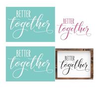 2PCS Silkscreen Stencil Word Better Together ,Reusable Self-Adhesive Silk Screen Printing, for Decor/Printing Wood/Fabric/Wall/Cup/Plate/Glass/Paper, Home Craft Projects Decorations Pattern (5x7inch)