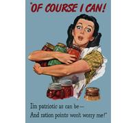 2W41 Vintage WWII 'Of Course I Can' Rationing Ration Wartime War Poster WW2 - A4 (297 x 210mm) 11.7" x 8.3"