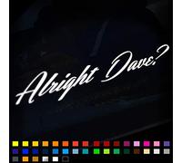 2X Alright Dave Fools & Horses Funny Car Sticker Vinyl Decal 200mm