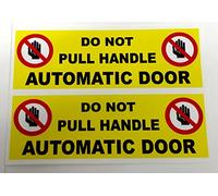 2X Do not pull the handle automatic door sign (Y) - Self adhesive sticker 200mm x 70mm (Pack of 2 stickers)