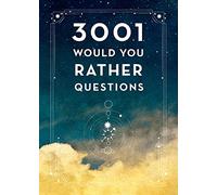 3,001 Would You Rather Questions - Second Edition (41): Volume 41 (Creative Keepsakes)
