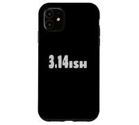 3.14ish - Funny Pi Day Math Lover March 14th Case for iPhone 11