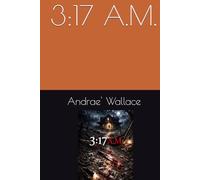 3:17 A.M.