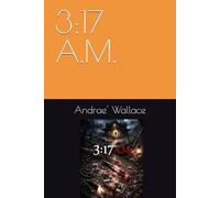 3:17 A.M.