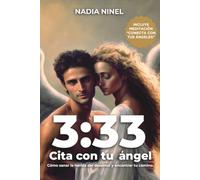 3:33 Cita con tu ángel: Cómo sanar la herida del desamor y encontrar tu camino
