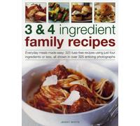 3 & 4 Ingredient Family Recipes