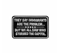 3.5'' They Say Immigrants are The Problem, Abolish ICE Embroidered Iron on Patch