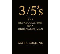 3/5's: The Recalculation of a High-Value Man (The Consigliere Series)