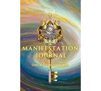 3 6 9 Manifestation Journal: Unlock the Universe and use the Power of your Mind to Bring your Will into Reality