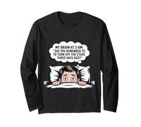 3 AM Brain Funny Sleep Insomnia Humor Anxiety Gift Long Sleeve T-Shirt