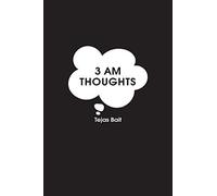 3 AM Thoughts: A Poetry Book