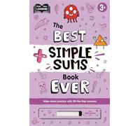 3+ Best Simple Sums Book Ever (Practise essential maths skills with a wipe-clean workbook and lift-the-flap answers)