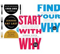 3 Books Series Start with Why Series: Start with Why ; Leaders Eat Last & Find Your Why