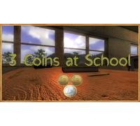 3 Coins At School