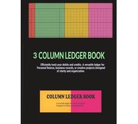 3 Column Ledger Book: Accounting and Bookkeeping Journal 8.5 x 11 Inch | 80 Page Cash, Debit Credit, Record Log Book for Small Business