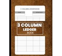 3 Column Ledger Book: Accounting Record Keeper, Cash Book, and Financial Tracker