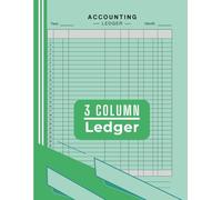 3 Column Ledger Book: Simple Accounting Ledger for Bookkeeping, Small Business and Personal Finance