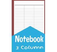3 Column Notebook: Blank Notebook White Paper, 5" x 8", 3 Column Log Book, 100 Pages, Great for Small Business or Personal Use