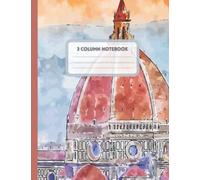 3 Column Notebook: Vocabulary / Accounting notebook 100 pages 7.5''x9.75'' beautiful watercolor landscape of Florence