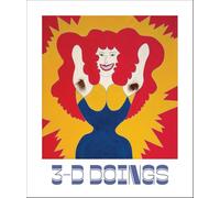 3-D Doings: The Imagist Object in Chicago Art: 1964-1980