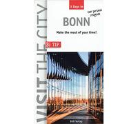 Bonn - Visit the City (3 days in): Make the most of your time! (3 Days in 2nd New edition)