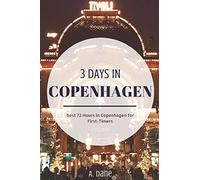 3 Days in Copenhagen: Copenhagen Travel Guide - Best 72 Hours in Copenhagen for First-Timers
