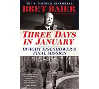 3 DAYS JAN: Dwight Eisenhower's Final Mission (Three Days)