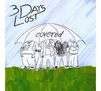 3 Days Lost - Covered