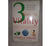 3 Days to Vitality: Cleanse Your Body, Clear Your Mind, Claim Your Spirit