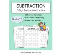 3-Digit Subtraction Practice: 50 Worksheets With and Without Regrouping for Grades 2-3 | 1,000 Problems with Answer Keys