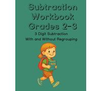 3 Digit Subtraction With and Without Regrouping: Math Workbook for Grades 2-3 | Subtraction Practice With Answer Key | Common Core Aligned Worksheets for Classroom and Homeschool