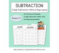 3-Digit Subtraction Without Regrouping: 50 Practice Worksheets for Grades 2-3 | 1,000 Math Problems to Build Fluency and Confidence