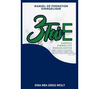 3 Fois E: Manuel de formation évangélique