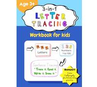 3-in-1 Letter Tracing Workbook for Kids: The Ultimate Tracing Workbook For Preschoolers Age 3+ | Alphabets, Numbers 1-100, Words & Sentences | Extra ... For Practice +Plus Fun Drawing Activities