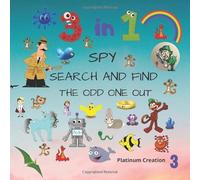 3 in 1 Spy Search And Find The Odd One Out: Children First 3 in 1 Activity Puzzle Book With Solutions Great For Kids From 2-6 Years Old Different Levels Of Difficulty(3rd out of 3; Alphabet Q to Z)
