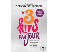 3 kifs par jour - Nouvelle édition augmentée: et autres rituels recommandés par la science pour cultiver le bonheur !: 31564