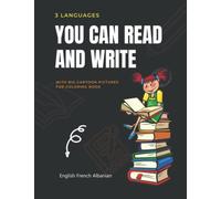 3 Languages You Can Read and Write with Big Cartoon Pictures for Coloring Book - English French Albanian: Easy simple vocabulary for everyday ... kids, adults level / A1 and A2 (elementary)