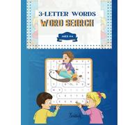 3-LETTER WORDS WORD SEARCH: Large Print Easy Puzzle Book For 4, 5 & 6 year Old Pre-School, Pre-K, Kindergarten and 1st Grade Kids, With Solutions.