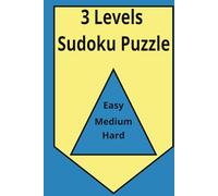 3 Level Sudoku Puzzle Book: 142 carefully crafted word puzzles, 3 Levels, Solutions Included, Easy to read print, For birthdays, holidays, or any occasion.