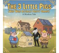3 little pigs: (who were actually pretty smart)