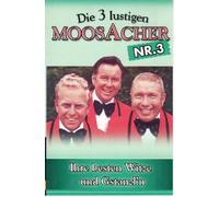 3 Lustigen Moosacher,die - Ihre Besten Witze U.Gstanzl 3 [CASSETTE]
