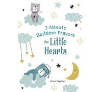 3-Minute Bedtime Prayers for Little Hearts (3-Minute Devotions)