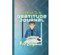 3 Minute Daily Gratitude Journal for Kids Ages 8-12 Boys: Teach Mindfulness With Prompts Fun Writing Paperback