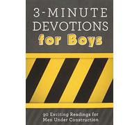 3-Minute Devotions for Boys: 90 Exciting Readings for Men Under Construction