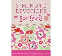 3-Minute Devotions for Girls: 180 Inspirational Readings for Young Hearts
