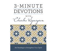 3-Minute Devotions With Charles Spurgeon: 180 Readings to Strengthen Your Spirit