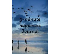 3 ~ minute happiness journal